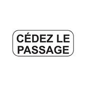 Panonceau M1 - CL.1 - "CEDEZ LE PASSAGE" - 500x150mm