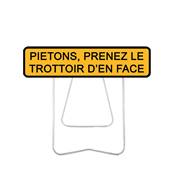 Panneau de signal. sur pied - "Piétons prenez le trottoir…" - CL.1 - 1000x300mm